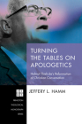 Turning the Tables on Apologetics (Princeton Theological Monograph #231) By Jeffery L. Hamm Cover Image