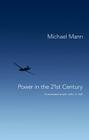 Power in the 21st Century: Conversations with John A. Hall By Michael Mann Cover Image