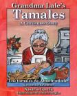 Grandma Lale's Tamales: A Christmas Story = Los Tamales de Abuelita Lale: Un Cuento Navideano By Nasario Garcia, Dolores Aragon (Illustrator) Cover Image