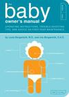 The Baby Owner's Manual By Louis Md Borgenicht, Joe Dad Borgenicht, Paul Kepple (Illustrator), Jude Buffum (Illustrator) Cover Image
