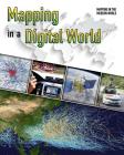 Mapping in a Digital World (Mapping in the Modern World) By James Bow Cover Image