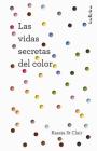 Vidas Secretas del Color, Las (Indicios) Cover Image