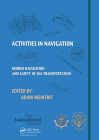 Activities in Navigation: Marine Navigation and Safety of Sea Transportation Cover Image