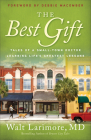 The Best Gift: Tales of a Small-Town Doctor Learning Life's Greatest Lessons Cover Image