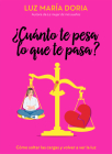 ¿Cuánto te pesa lo que te pasa? / How Much Does What Happens Weigh on You? Cover Image