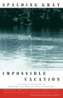 Impossible Vacation (Vintage Contemporaries) By Spalding Gray Cover Image