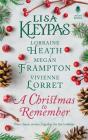 A Christmas to Remember: An Anthology By Lisa Kleypas, Lorraine Heath, Megan Frampton, Vivienne Lorret Cover Image