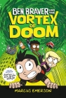 Ben Braver and the Vortex of Doom By Marcus Emerson, Marcus Emerson (Illustrator) Cover Image