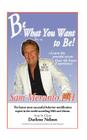 Be What You Want to Be: Heal Yourself Cover Image