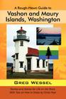 A Rough-Hewn Guide to Vashon and Maury Islands, Washington: Stories and Advice for Life on the Rock, with Tips on How to Dress by Cindy Hoyt Cover Image