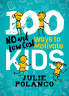 100 Ways to Motivate Kids: No and Low Cost By Julie Polanco Cover Image