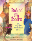Behind My Doors: The Story of the World's Oldest Library By Hena Khan, Nabila Adani (Illustrator) Cover Image