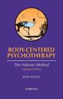 Body-Centered Psychotherapy: The Hakomi Method By Ron Kurtz Cover Image