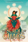 The Scroll of Chaos By Elsie Chapman Cover Image