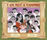 I Am NOT a Vampire By Riley Samels (Illustrator), Miles McKenna Cover Image