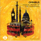 Omnibus: A Social History of the London Bus Cover Image