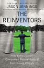 The Reinventors: How Extraordinary Companies Pursue Radical Continuous Change By Jason Jennings Cover Image