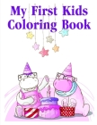 My First Kids Coloring Book: An Adorable Coloring Book with funny Animals, Playful Kids for Stress Relaxation By Harry Blackice Cover Image