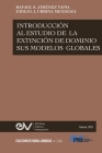 Introducción Al Estudio de la Extinción de Dominio Y Sus Modalidades Globales By Rafael S. Jiménez Tapia, Emilio J. Urbina Mendoza Cover Image