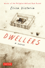 Dwellers: A Novel: Winner of the Philippine National Book Award By Eliza Victoria, Aldy Aguirre (Illustrator) Cover Image