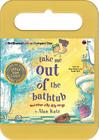 Take Me Out of the Bathtub and Other Silly Dilly Songs Cover Image
