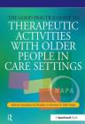 The Good Practice Guide to Therapeutic Activities with Older People in Care Settings (Speechmark Editions) Cover Image