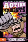 Action Presidents #3: Theodore Roosevelt! Cover Image