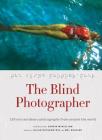 The Blind Photographer By Julian Rothenstein (Editor), Candia McWilliam (Introduction by) Cover Image