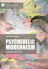Psychedelic Modernism: Literature and Film (Literary Studies) Cover Image