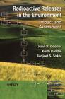 Radioactive Releases in the Environment: Impact and Assessment By John R. Cooper, Keith Randle, Ranjeet S. Sokhi Cover Image