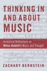 Thinking in and about Music: Analytical Reflections on Milton Babbitt's Music and Thought Cover Image