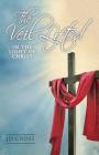 The Veil Lifted: In The Light Of Christ By Kj Nivin, Jd Cross Cover Image