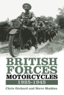 British Forces Motorcycles By Chris Orchard, Steve Madden Cover Image