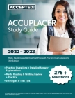 ACCUPLACER Study Guide 2022-2023: Math, Reading, and Writing Test Prep with Practice Exam Questions [4th Edition] By Cox Cover Image