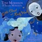 Little Cloud and Lady Wind By Toni Morrison, Slade Morrison, Sean Qualls (Illustrator) Cover Image