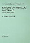 Fatigue of Metallic Materials: Volume 71 (Materials Science Monographs #71) By M. Klesnil, P. Lukác Cover Image