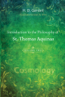 Introduction to the Philosophy of St. Thomas Aquinas, Volume 2: Cosmology By H. D. Gardeil, John A. Otto (Translator) Cover Image