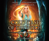 Cold Case of the Witch: An Urban Fantasy Action Adventure By Judith Berens, Martha Carr, Kate Rudd (Read by) Cover Image