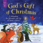 God's Gift of Christmas: Celebrating the Wonder and Joy of Jesus's Grace (Forest of Faith Books) Cover Image