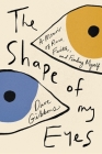 The Shape of My Eyes: A Memoir of Race, Faith, and Finding Myself By Dave Gibbons Cover Image