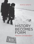 History Becomes Form: Moscow Conceptualism Cover Image