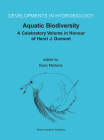 Aquatic Biodiversity: A Celebratory Volume in Honour of Henri J. Dumont (Developments in Hydrobiology #171) Cover Image