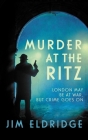 Murder at the Ritz By Jim Eldridge Cover Image