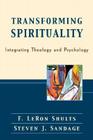 Transforming Spirituality: Integrating Theology and Psychology Cover Image