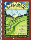 Rise Again Songbook: Words & Chords to Nearly 1200 Songs 7-1/2x10 Spiral-Bound By Annie Patterson (Editor), Peter Blood (Editor) Cover Image