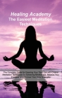 The Easiest Meditation Techniques: The Complete Guide for Opening Your Third Eye with Chakra Meditation Techniques for Achieving Mindfulness. Balance Cover Image