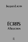 Ecrits: A Selection By Jacques Lacan, Alan Sheridan (Translator) Cover Image