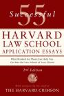 55 Successful Harvard Law School Application Essays, 2nd Edition: With Analysis by the Staff of The Harvard Crimson By Staff of the Harvard Crimson Cover Image