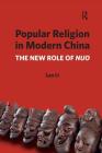Popular Religion in Modern China: The New Role of Nuo Cover Image