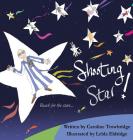 Shooting Star! By Caroline Trowbridge, Lehla Eldridge (Illustrator) Cover Image